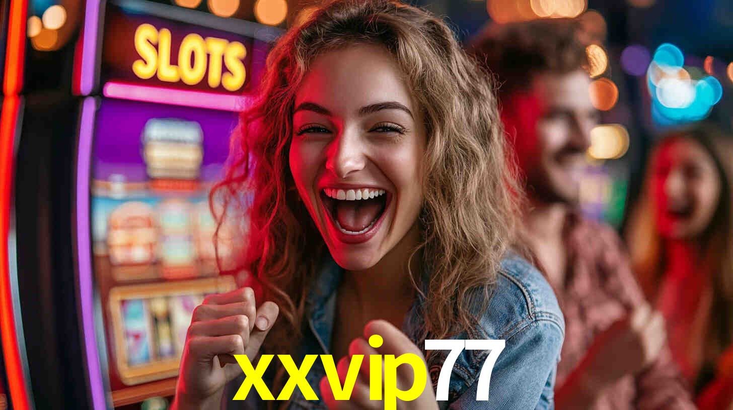 Descubra o Programa VIP da xxvip77: Vantagens Exclusivas para Jogadores