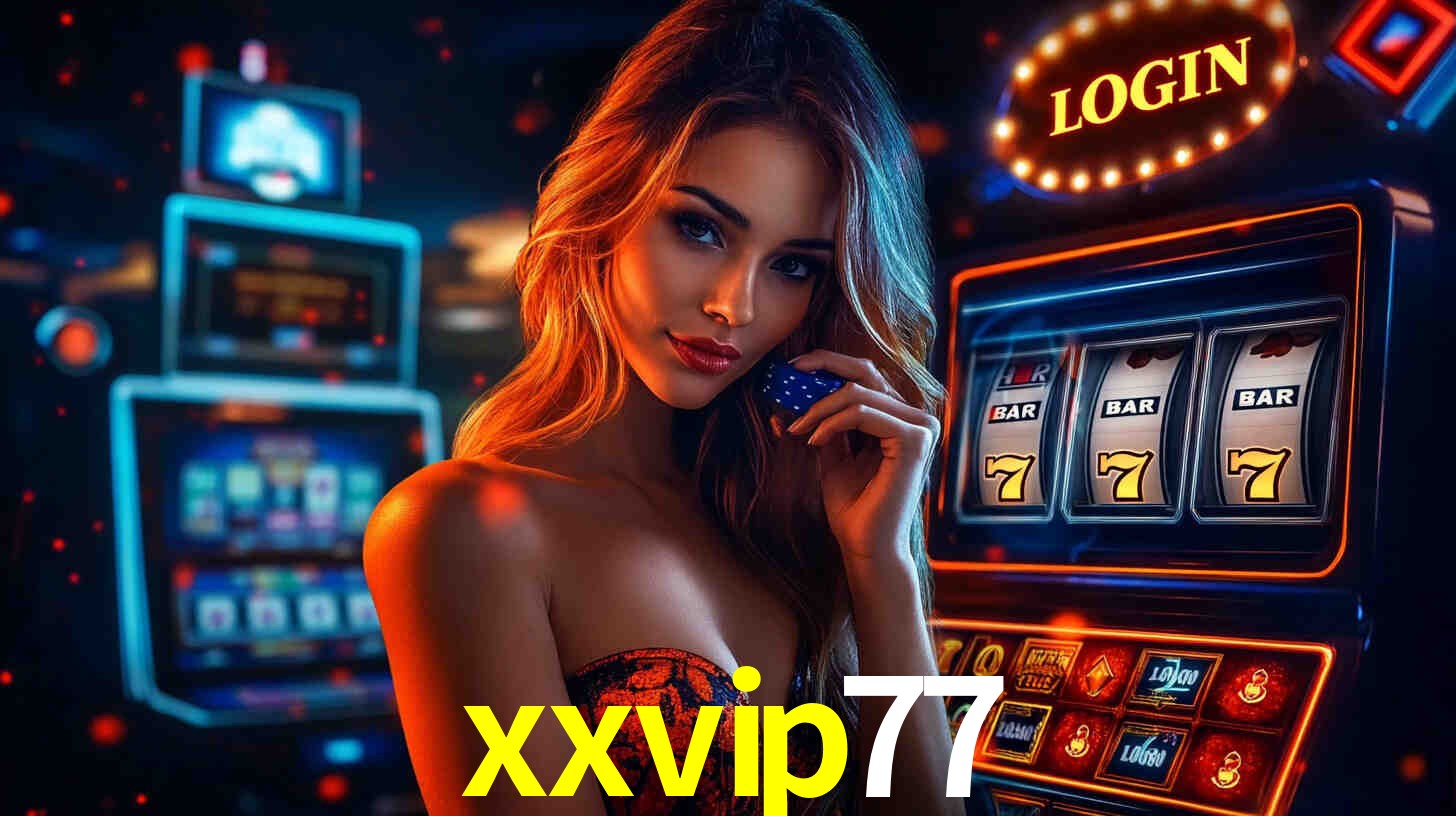 xxvip77,xxvip77 bet